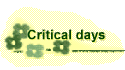 Critical days